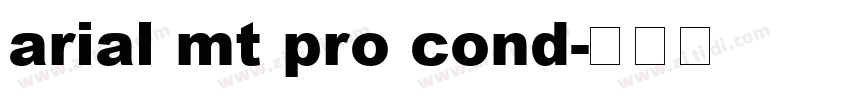 arial mt pro cond字体转换